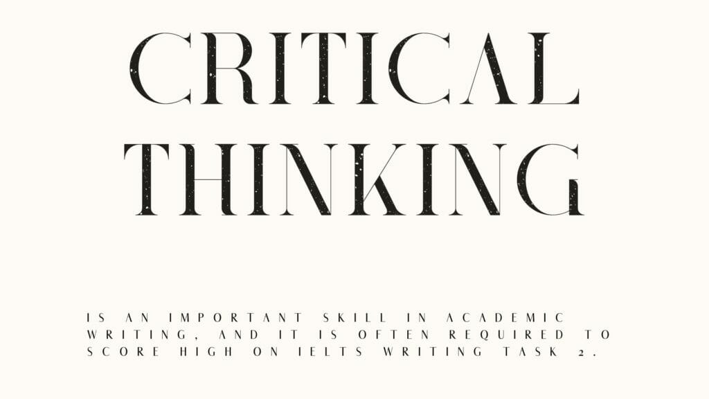 The importance of critical thinking for IELTS Writing Task 2 success