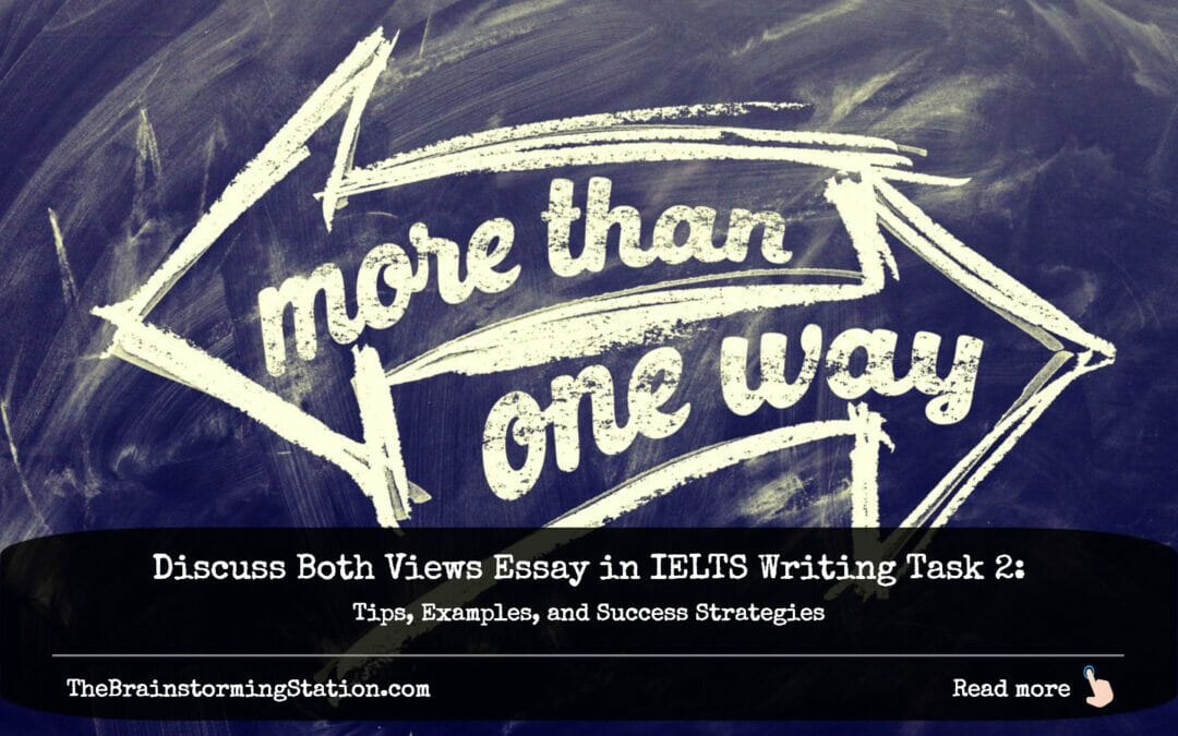 Discuss Both Views Essay in IELTS Writing Task 2: Tips, Examples, and Success Strategies
