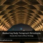 Mastering Body Paragraph Structure_ Unlock the Power of Your Writing