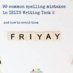 100 common spelling mistakes in IELTS Writing Task 2 and how to avoid them