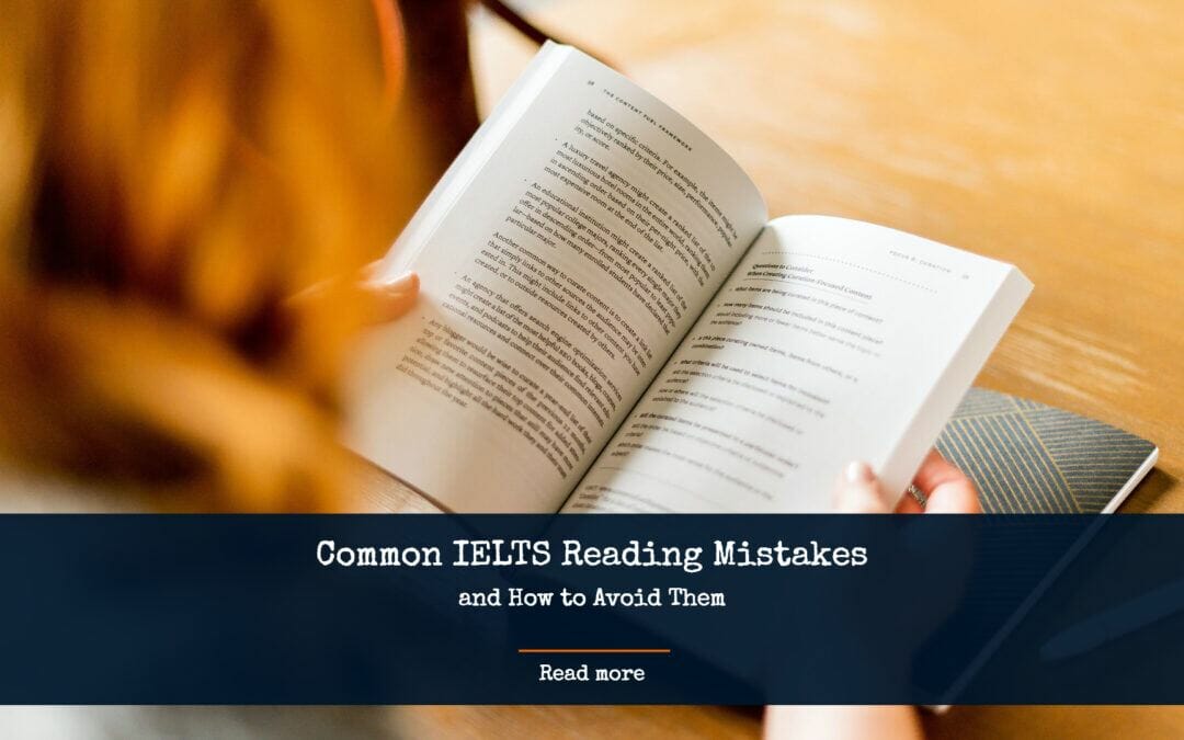 Common IELTS Reading Mistakes and How to Avoid Them